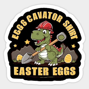 Eggscavator Shirt Dino Easter Egg Hunt Adventurer Funny Sticker